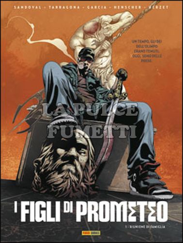 I FIGLI DI PROMETEO # 1: RIUNIONE DI FAMIGLIA